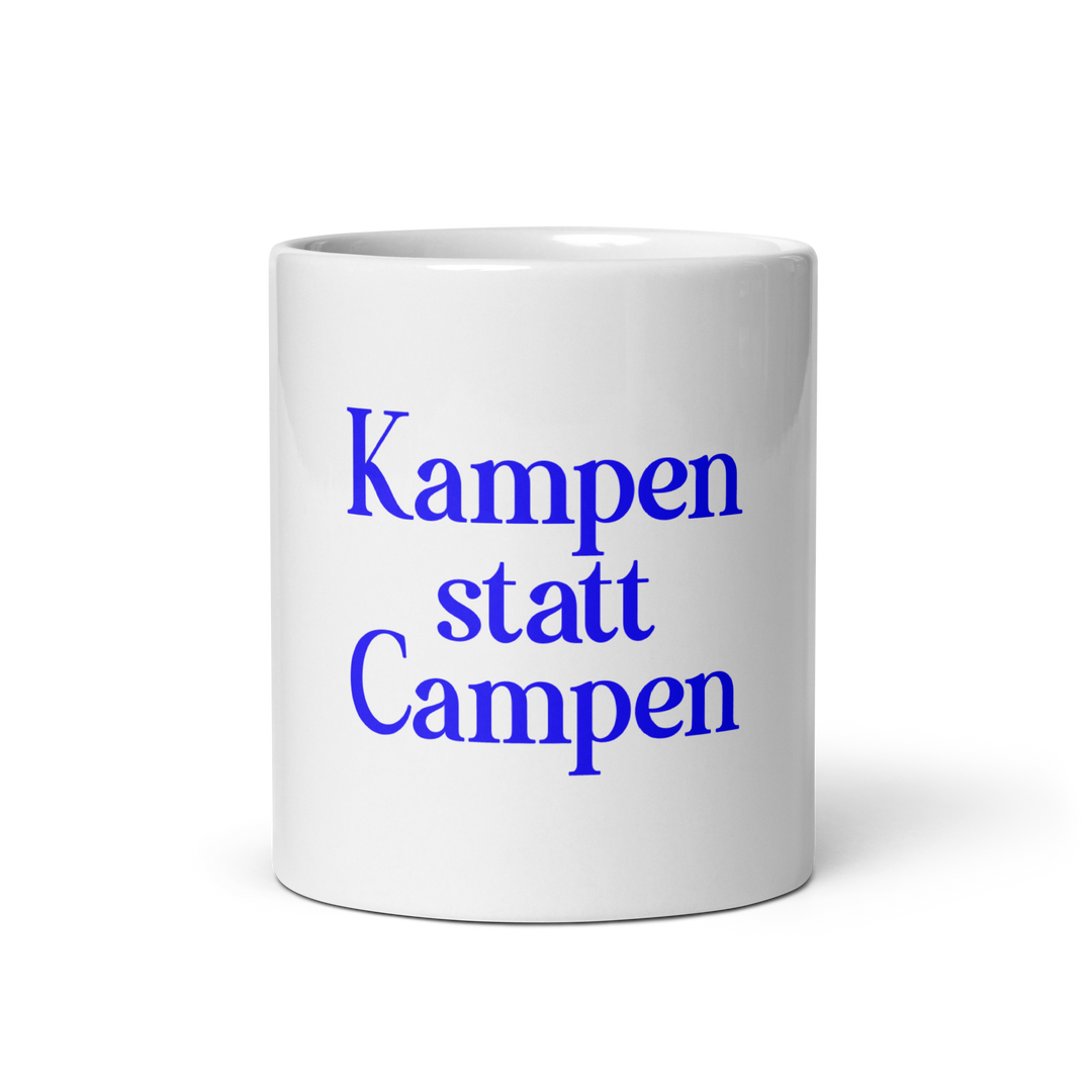 Kampen Statt Campen - Tasse